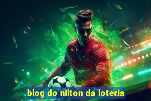 blog do nilton da loteria